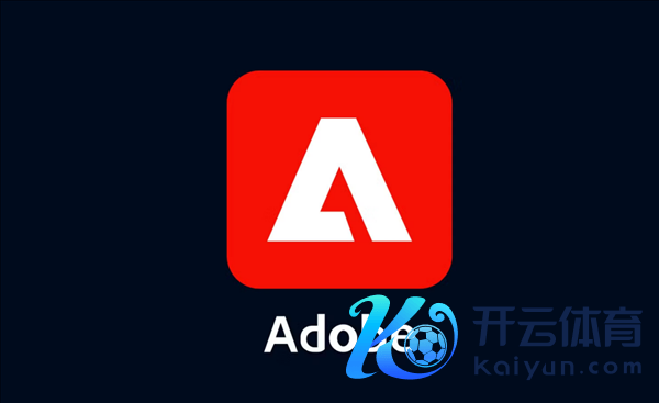 Adobe订阅罗网被告状！支付1.5亿好意思元息争：承诺简化取消历程